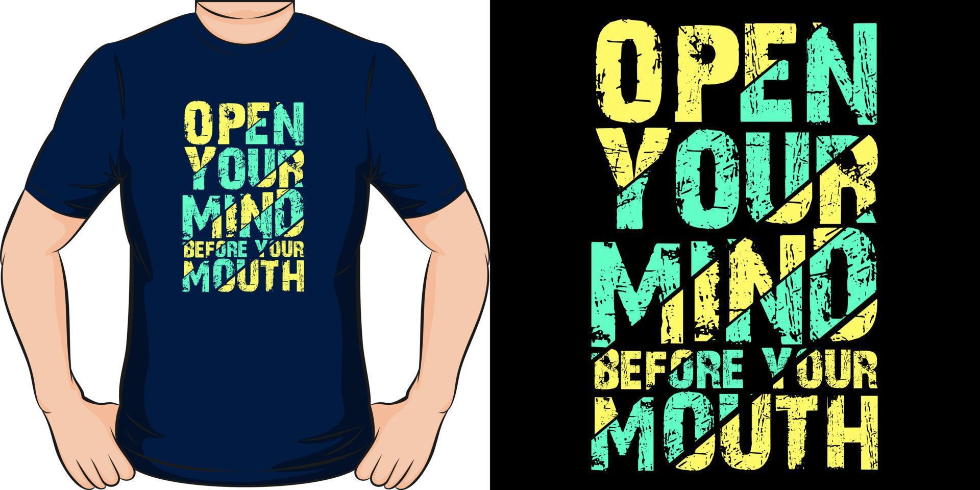 Open uw geest voordat uw mond. typografie t-shirt ontwerp. beroemd citaten t-shirt ontwerp. geschikt voor tote Tassen, stickers, mokken, hoeden, en handelswaar. vector
