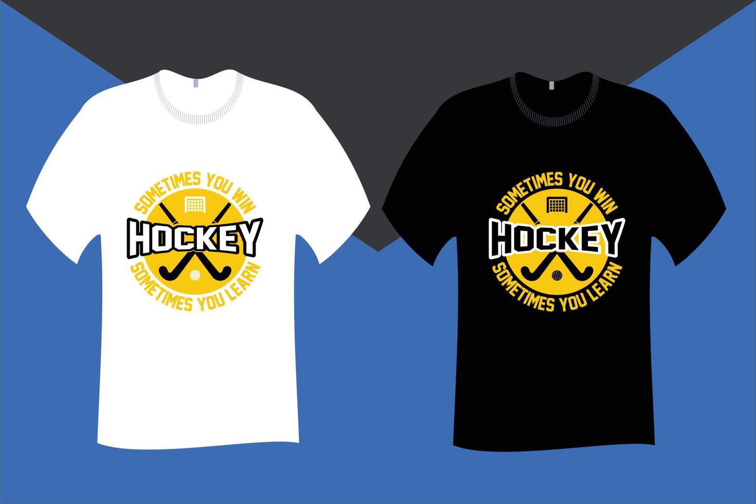 soms u winnen soms u leren hockey t overhemd ontwerp vector