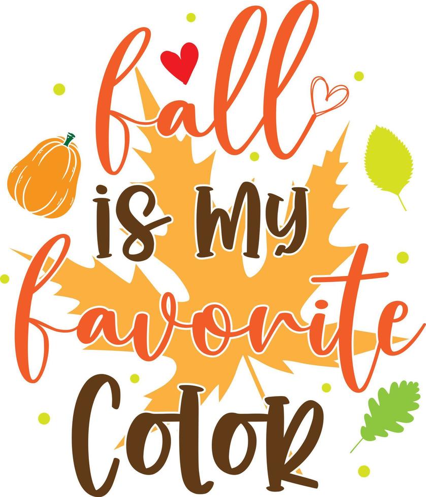 vallen is mijn favoriete kleur, gelukkig val, dankzegging dag, gelukkig oogst, vector illustratie het dossier