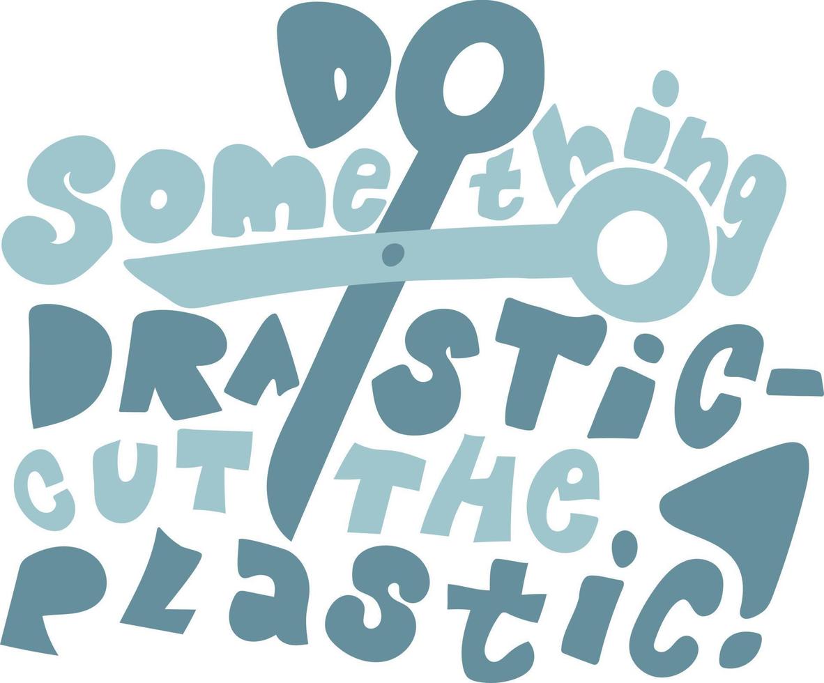 Doen iets drastisch besnoeiing de plastic hand- getrokken belettering vector