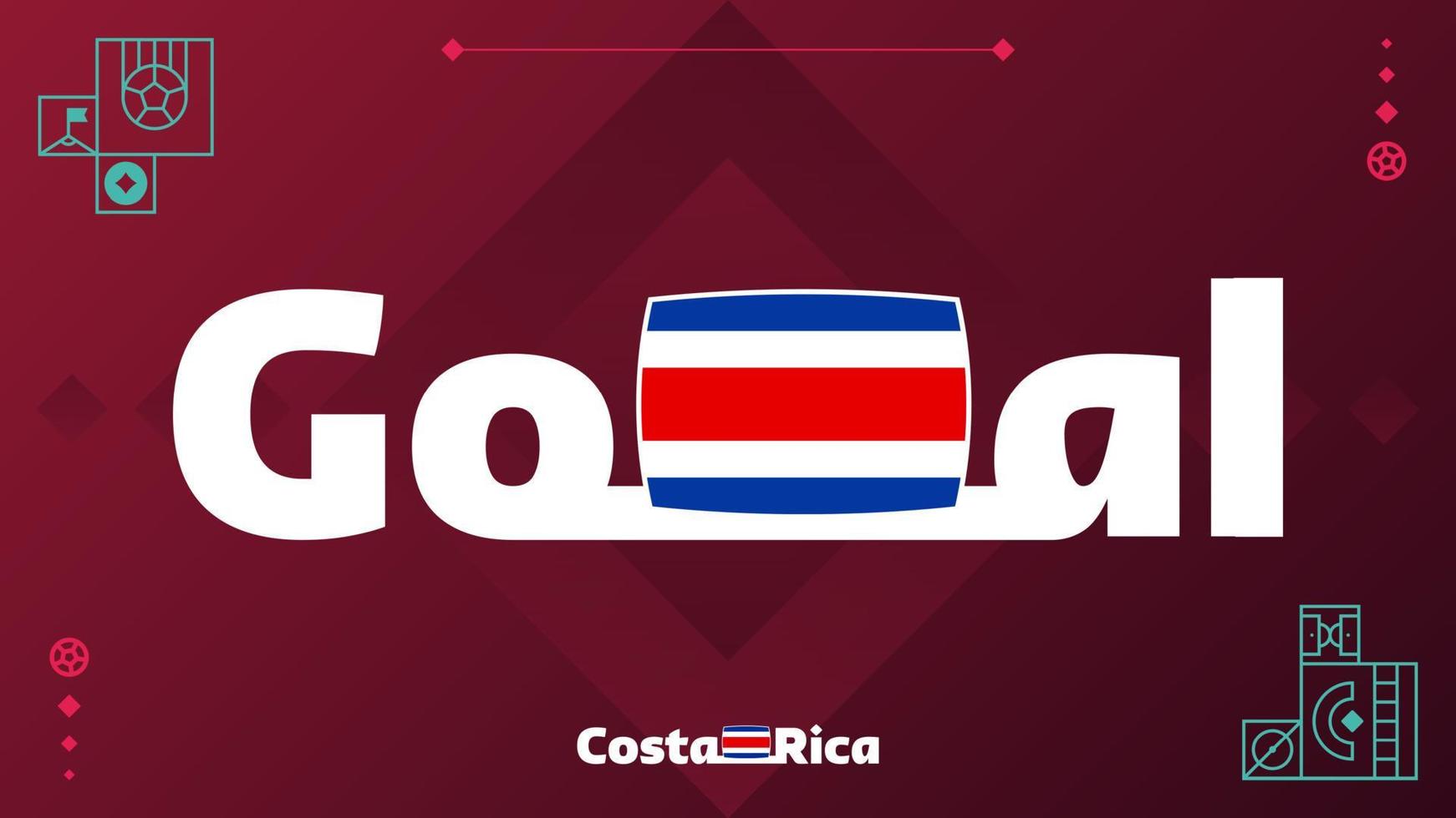 costa rica vlag met doel leuze Aan toernooi achtergrond. wereld Amerikaans voetbal 2022 vector illustratie