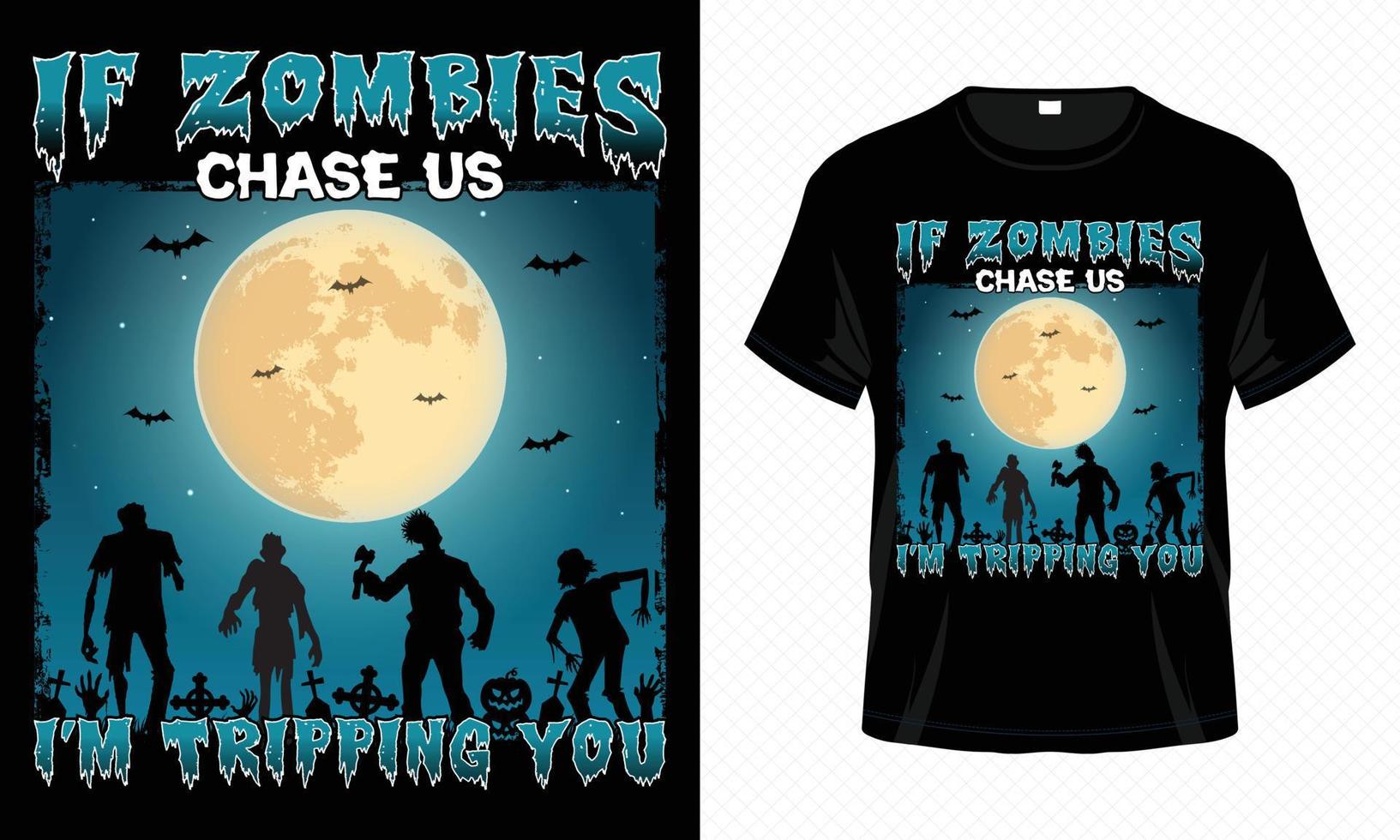 als zombies jacht ons ik ben struikelen u halloween t overhemd ontwerp vector. mooi zo voor kleren, groet kaart, poster, en mok ontwerp vector