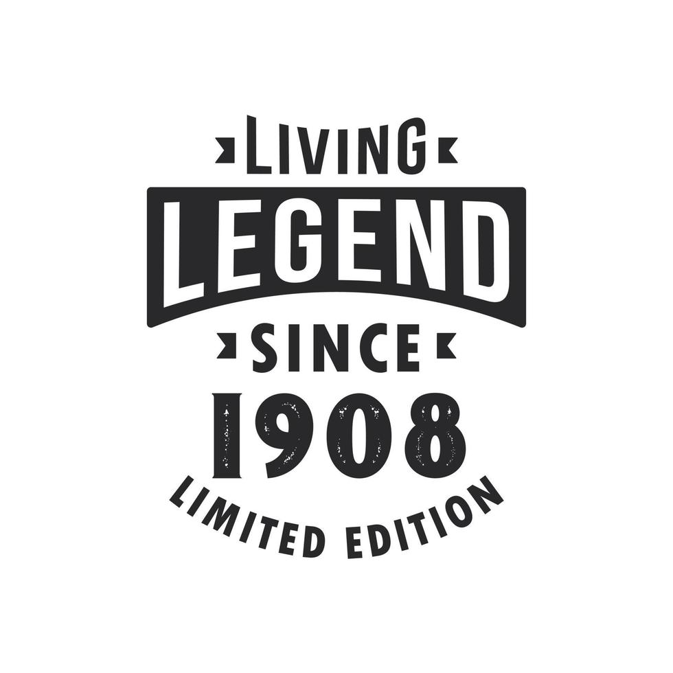 leven legende sinds 1908, legende geboren in 1908 beperkt editie. vector