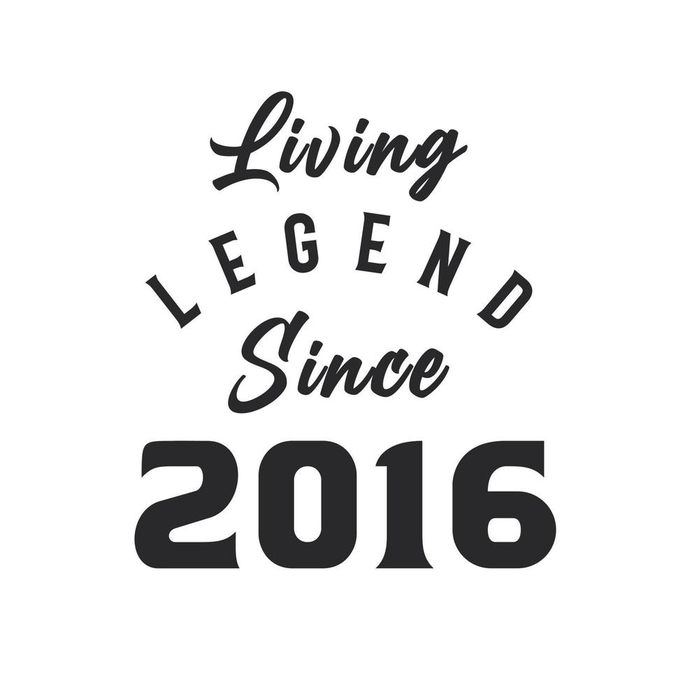 leven legende sinds 2016, legende geboren in 2016 vector