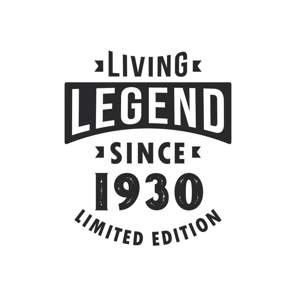 leven legende sinds 1930, legende geboren in 1930 beperkt editie. vector