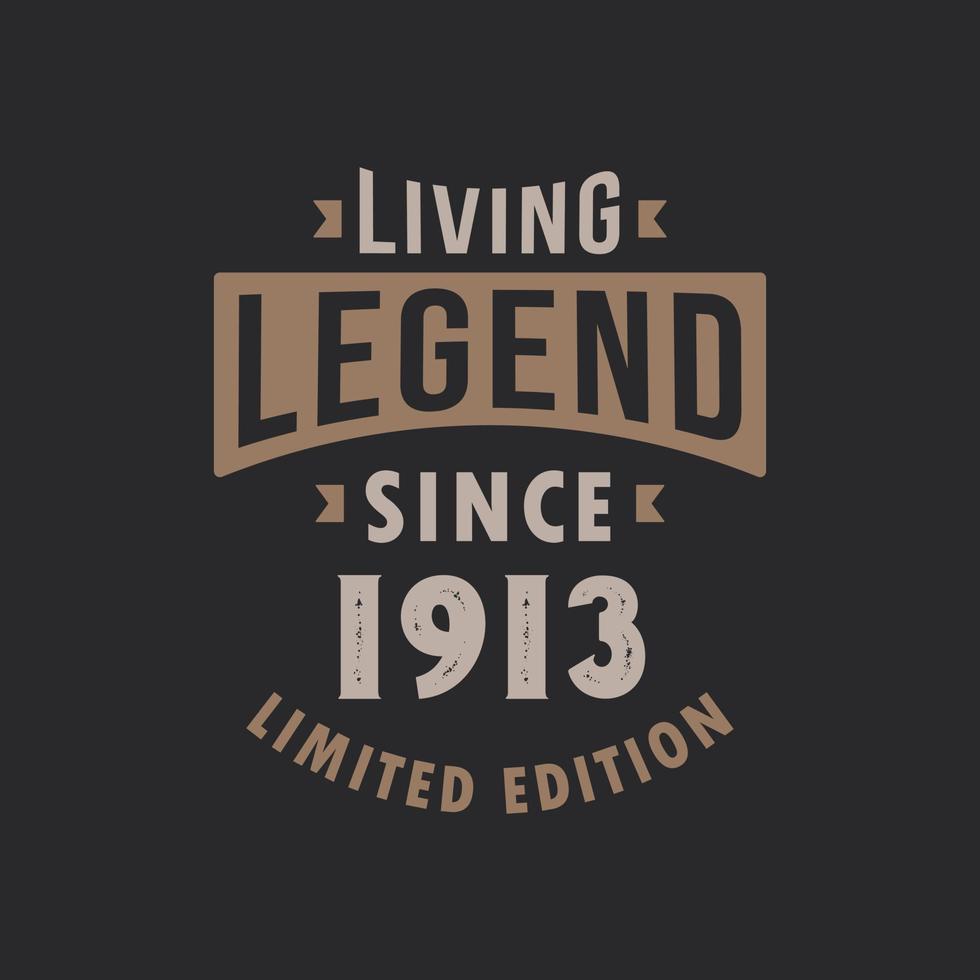 leven legende sinds 1913 beperkt editie. geboren in 1913 wijnoogst typografie ontwerp. vector