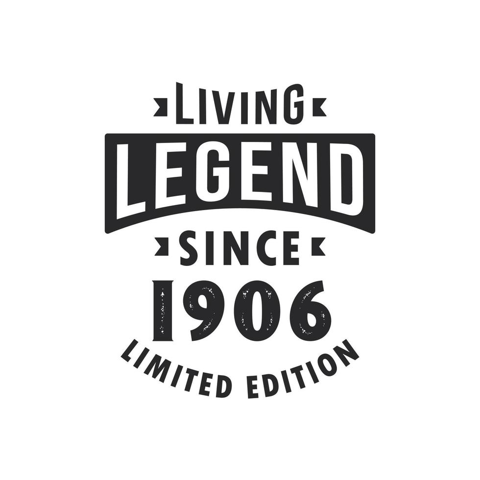 leven legende sinds 1906, legende geboren in 1906 beperkt editie. vector