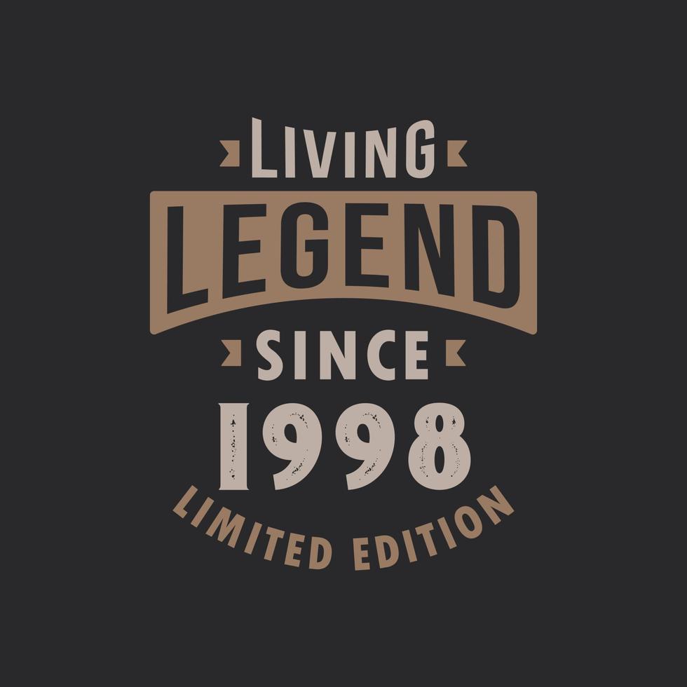 leven legende sinds 1998 beperkt editie. geboren in 1998 wijnoogst typografie ontwerp. vector