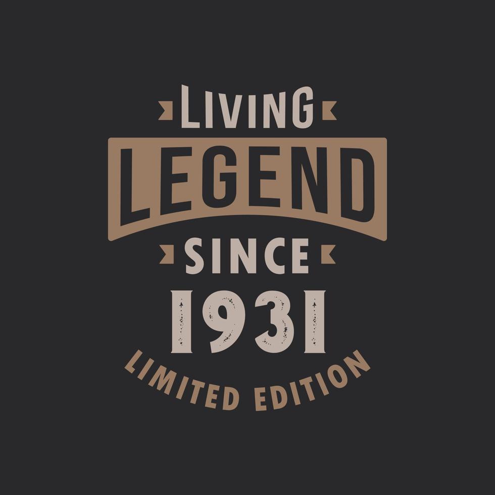 leven legende sinds 1931 beperkt editie. geboren in 1931 wijnoogst typografie ontwerp. vector