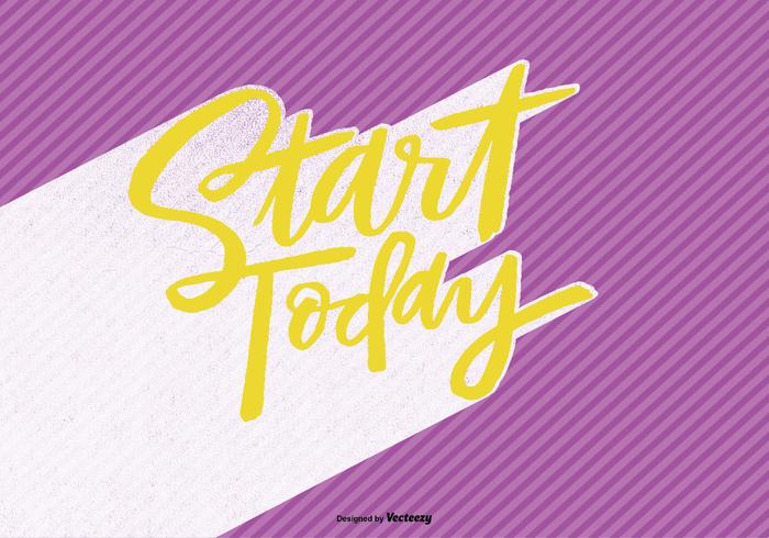 Begin vandaag Hand Lettering Vector