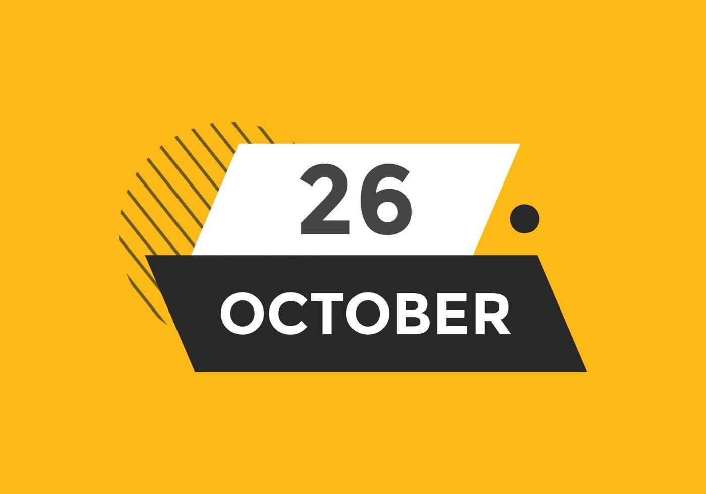 oktober 26 kalender herinnering. 26e oktober dagelijks kalender icoon sjabloon. kalender 26e oktober icoon ontwerp sjabloon. vector illustratie