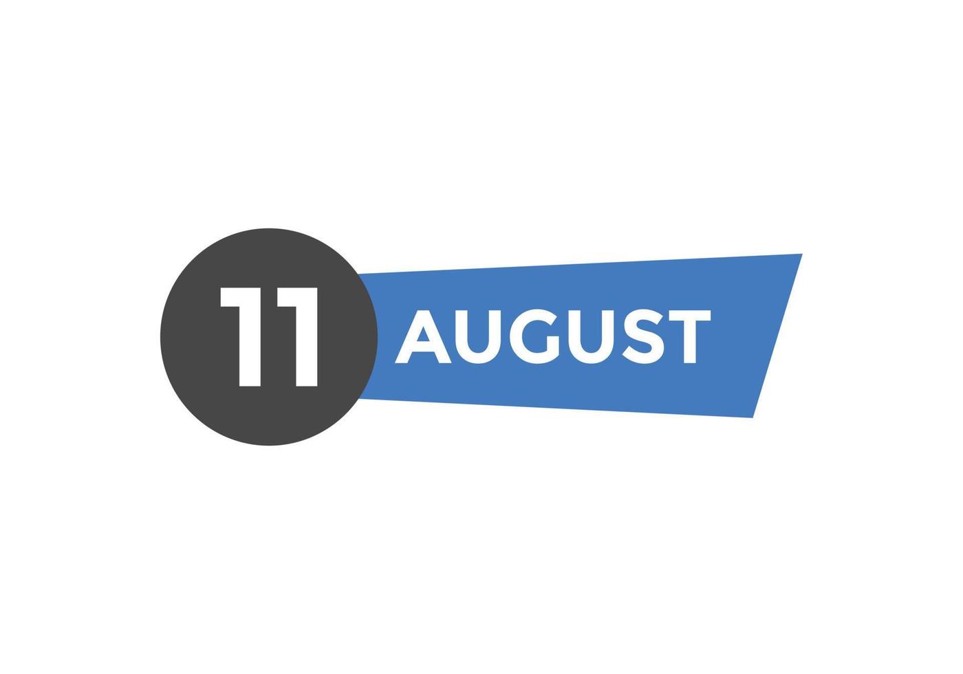augustus 11 kalender herinnering. 11e augustus dagelijks kalender icoon sjabloon. kalender 11e augustus icoon ontwerp sjabloon. vector illustratie
