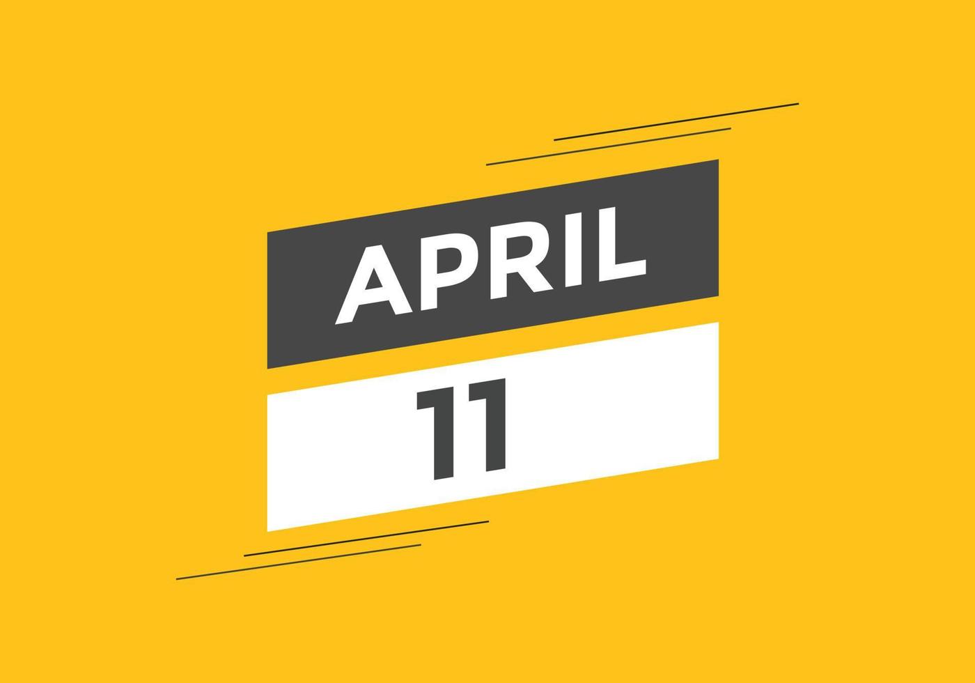 april 11 kalender herinnering. 11e april dagelijks kalender icoon sjabloon. kalender 11e april icoon ontwerp sjabloon. vector illustratie