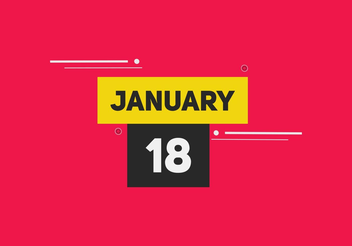 januari 18 kalender herinnering. 18e januari dagelijks kalender icoon sjabloon. kalender 18e januari icoon ontwerp sjabloon. vector illustratie