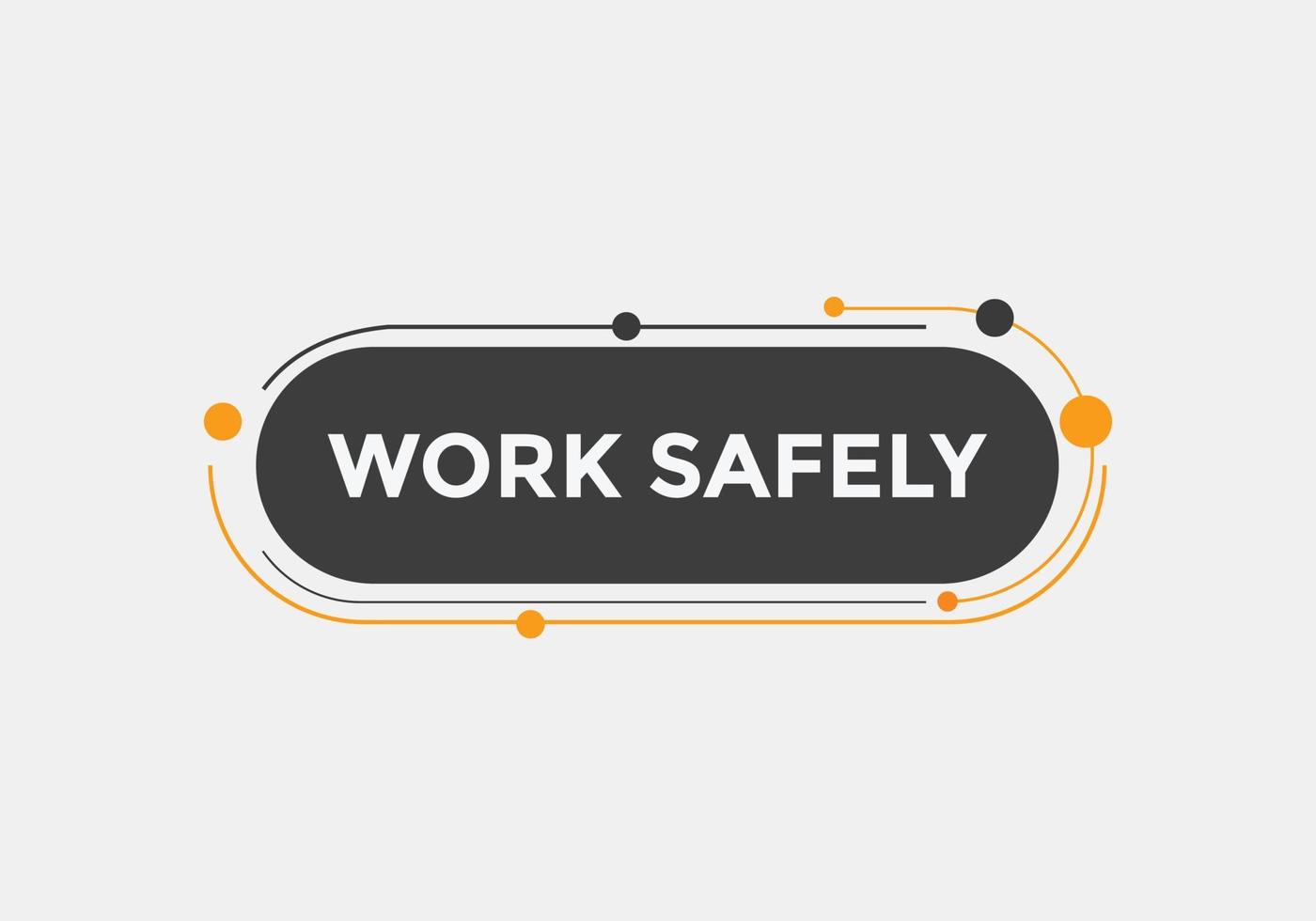 werk veiligheid tekst knop. toespraak bubbel. werk veiligheid kleurrijk web spandoek. vector illustratie