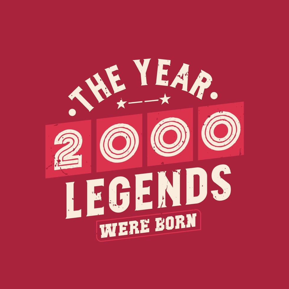 de jaar 2000 legends waren geboren, wijnoogst 2000 verjaardag vector