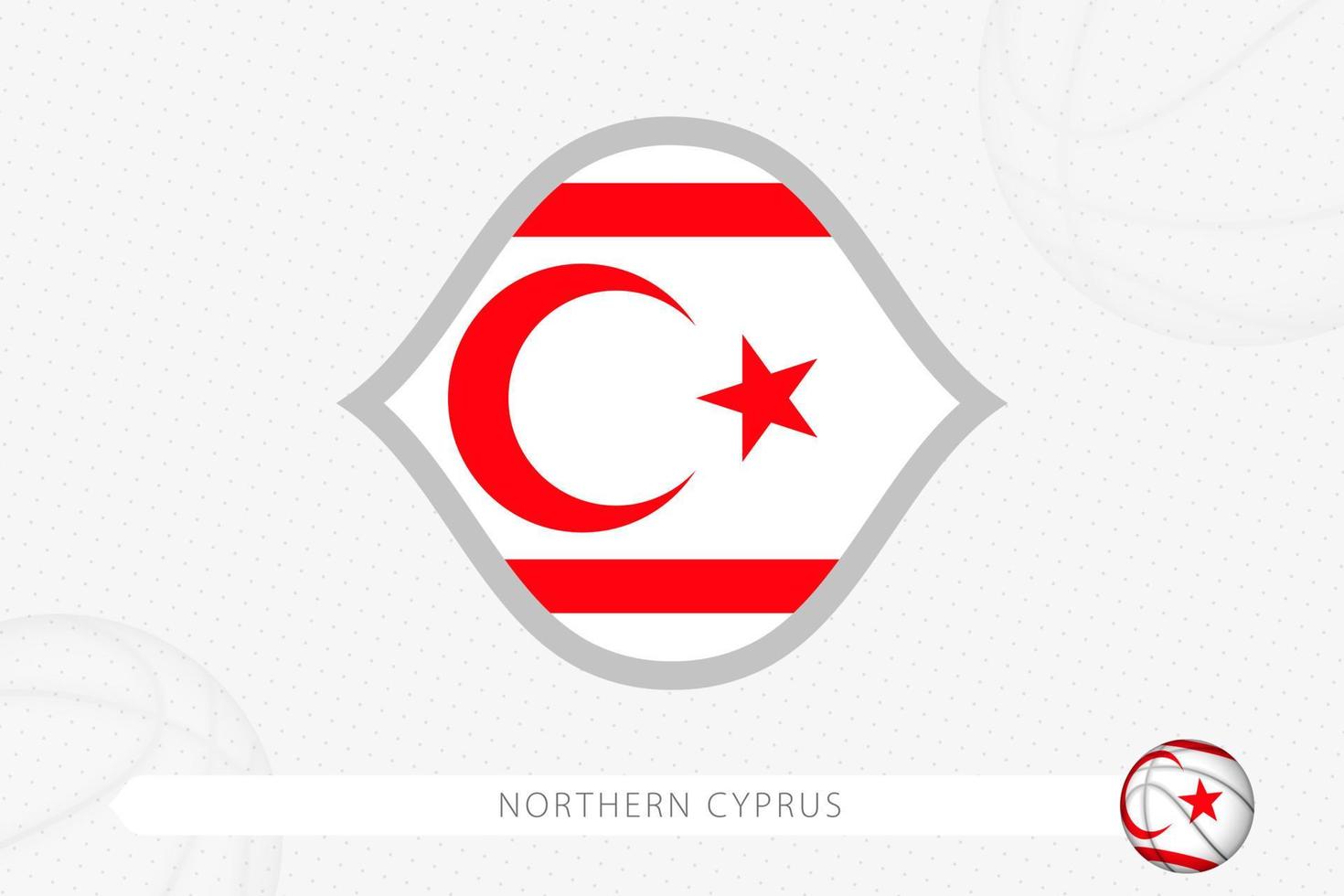 noordelijk Cyprus vlag voor basketbal wedstrijd Aan grijs basketbal achtergrond. vector