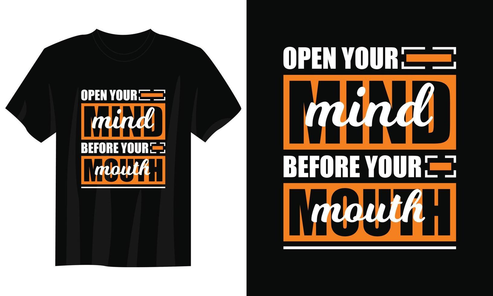 Open uw geest voordat uw mond typografie t overhemd ontwerp, motiverende typografie t overhemd ontwerp, inspirerend citaten t-shirt ontwerp, streetwear t overhemd ontwerp vector