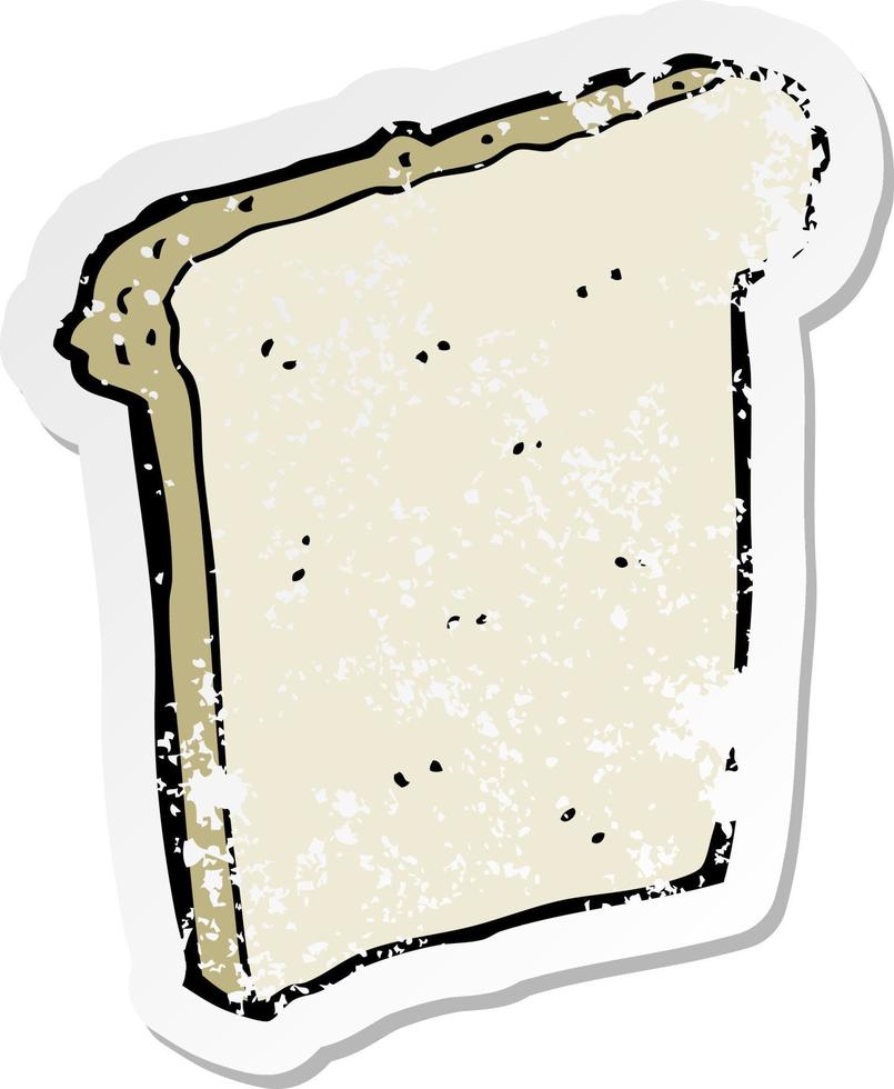 retro verontrust sticker van een tekenfilm plak van brood vector