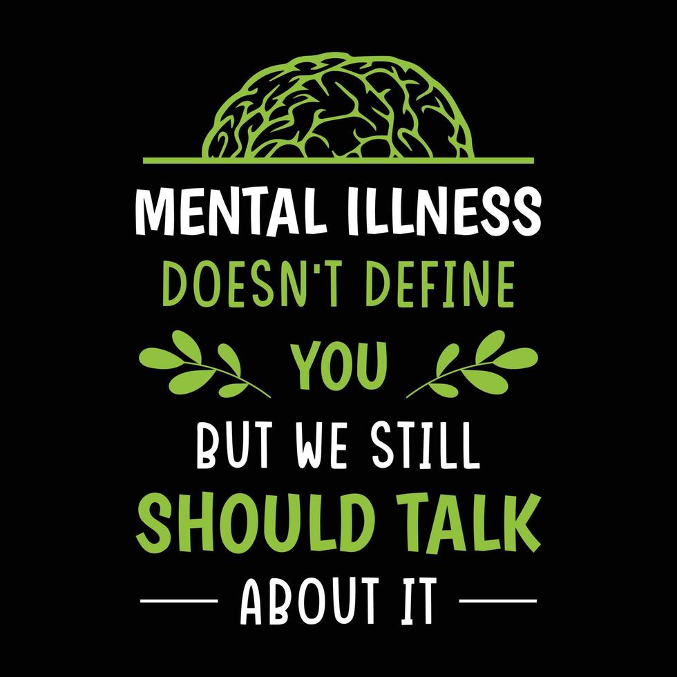 mentaal Gezondheid bewustzijn depressie menselijk hersenen ziekte ondersteuning t-shirt ontwerp vector