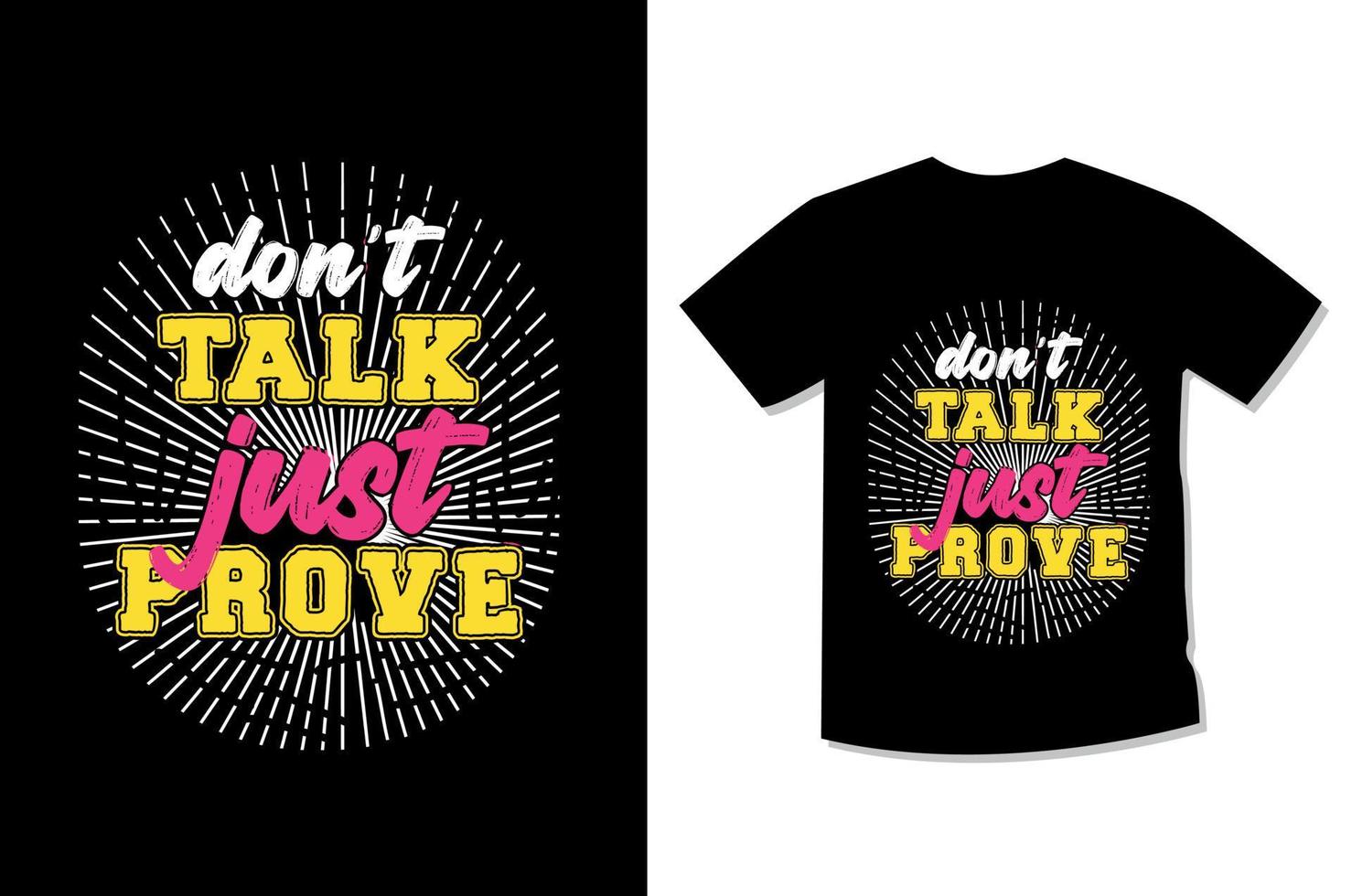 niet doen praten alleen maar bewijzen typografie motiverende t-shirt ontwerp vector
