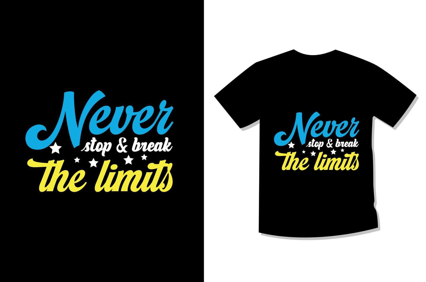 nooit hou op en breken de limieten typografie motiverende t-shirt ontwerp vector