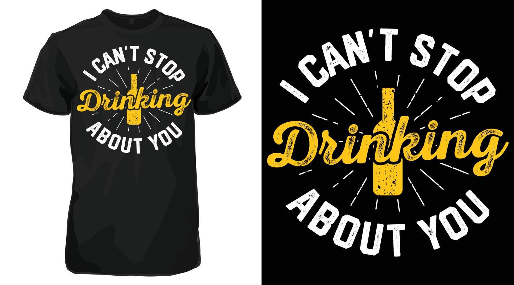 ik kan niet hou op drinken over u t-shirt - grappig bier gezegden tee vector