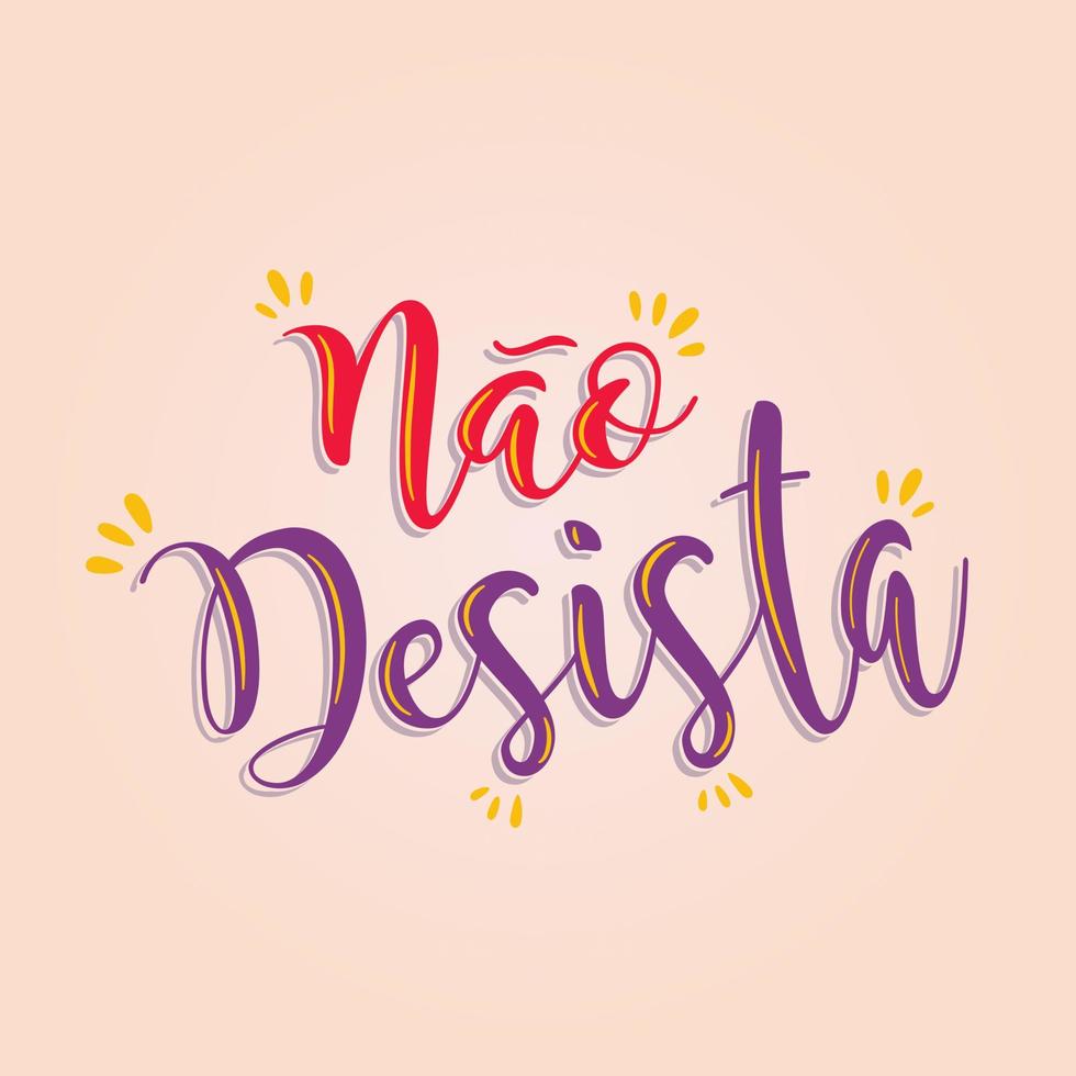 motiverende uitdrukking in braziliaans Portugees. vertaling - Doen niet geven omhoog. vector