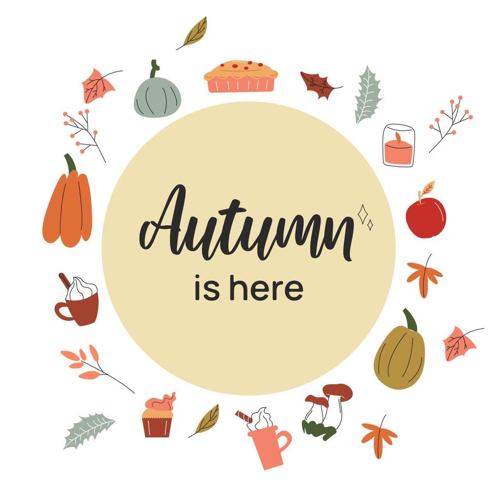 herfst is hier. ansichtkaart met herfst elementen in de omgeving van en tekst in cirkel vorm geven aan. paraplu, latte, pompoen, bladeren, appel, taart, kaars, paddestoel. vector voorraad illustratie. plaats voor tekst.