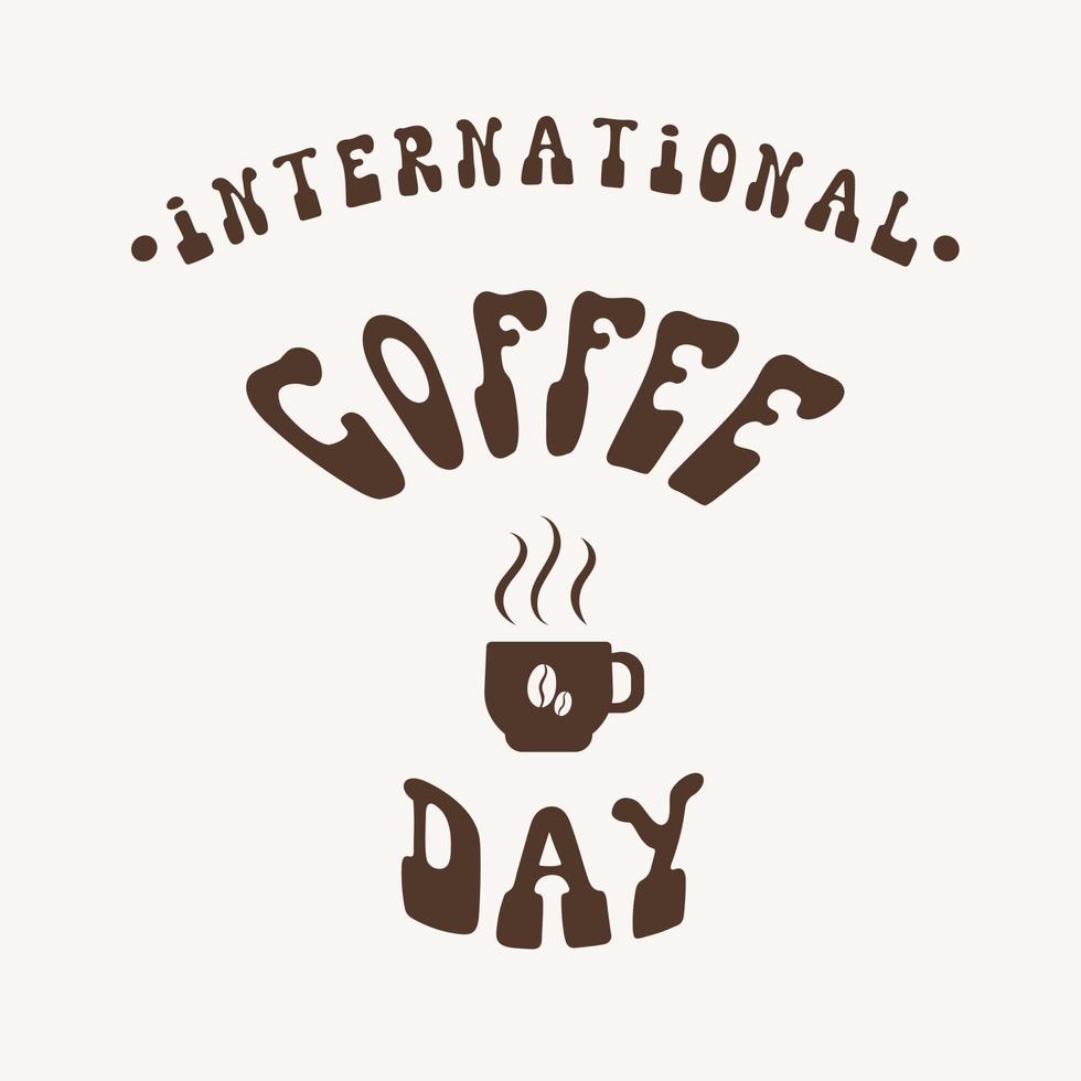 opschrift Internationale koffie dag met een kop in retro stijl vector