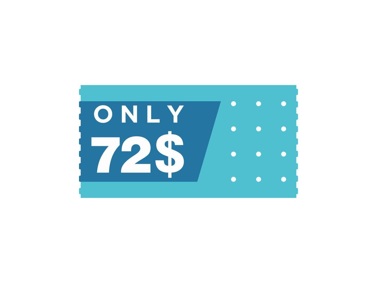 72 dollar enkel en alleen coupon teken of etiket of korting tegoedbon geld besparing label, met coupon vector illustratie zomer aanbod loopt af weekend vakantie