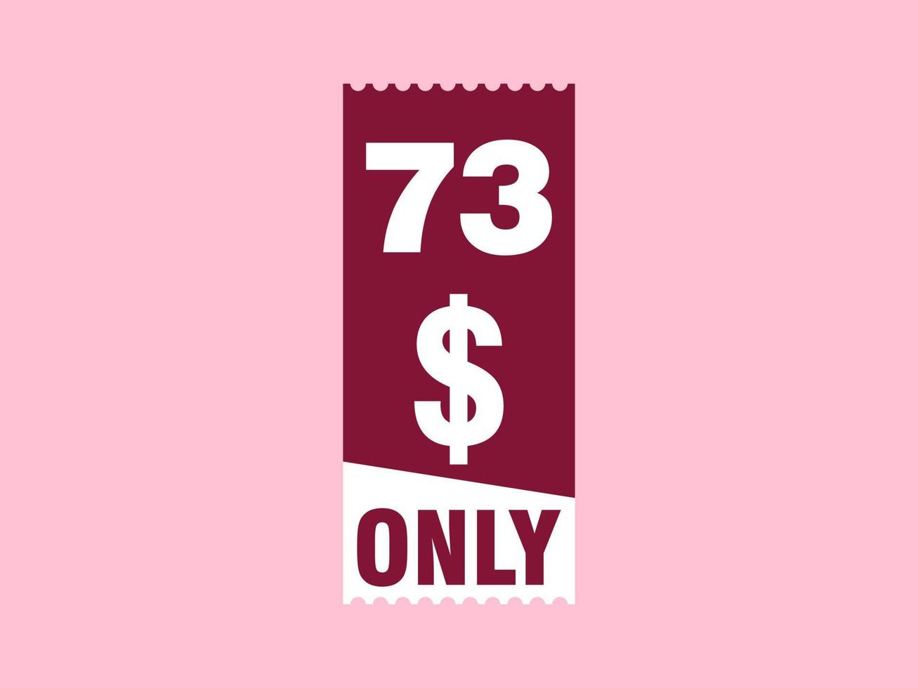 73 dollar enkel en alleen coupon teken of etiket of korting tegoedbon geld besparing label, met coupon vector illustratie zomer aanbod loopt af weekend vakantie