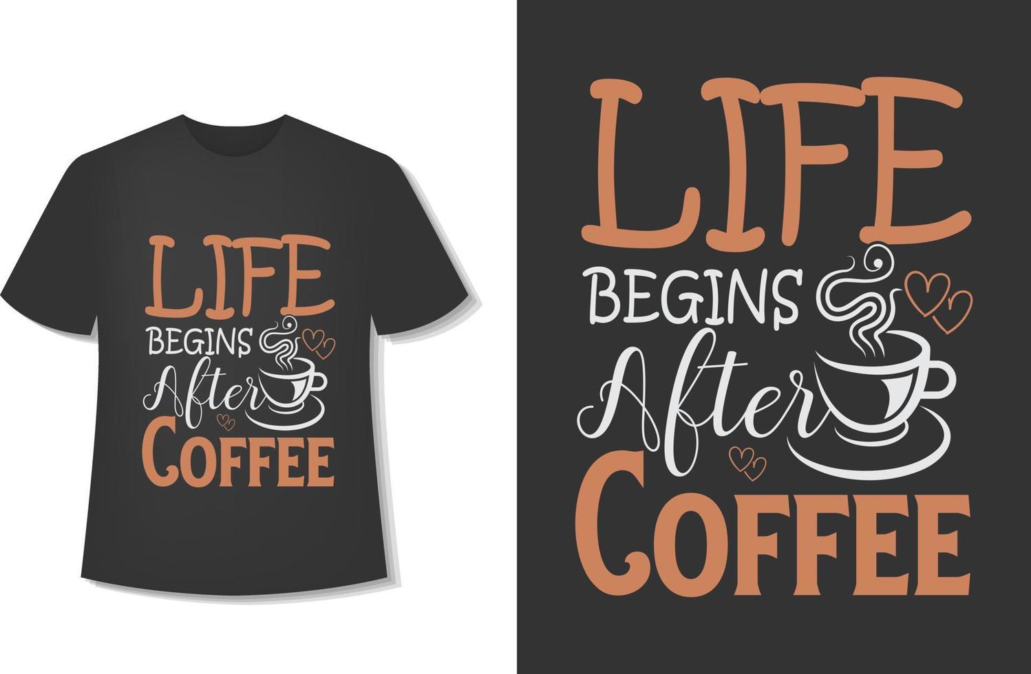 leven begint na koffie. typografie koffie t-shirt ontwerp. klaar voor afdrukken. vector illustratie met hand getekend.