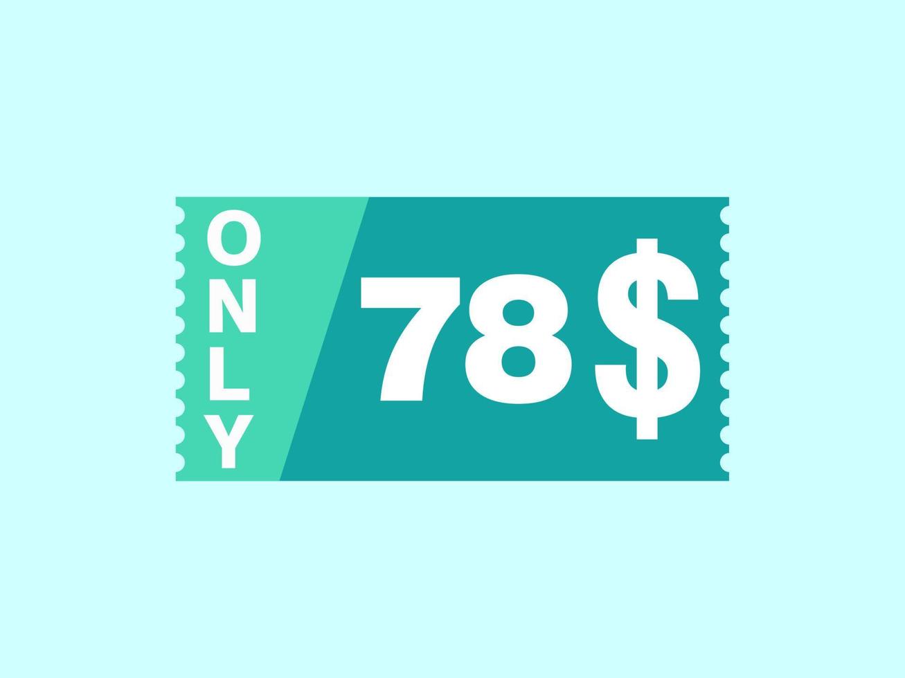 78 dollar enkel en alleen coupon teken of etiket of korting tegoedbon geld besparing label, met coupon vector illustratie zomer aanbod loopt af weekend vakantie