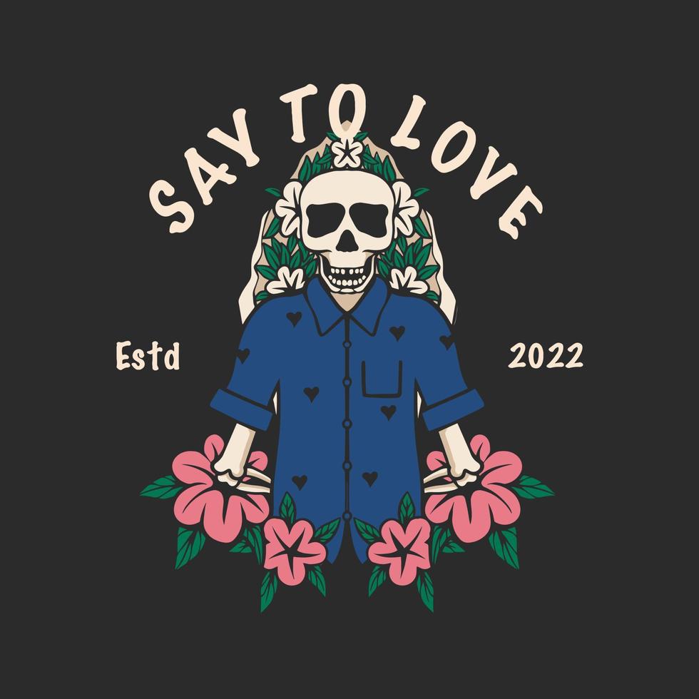 wijnoogst logo schedel met bloem ontwerp illustratie met zeggen naar liefde vector