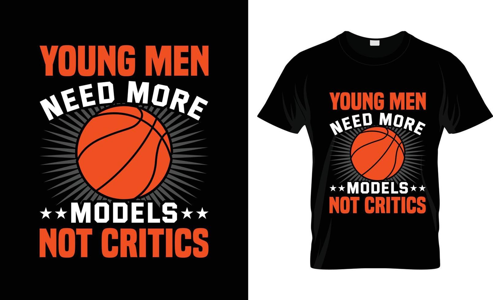 jong mannen nodig hebben meer modellen niet critici basketbal t-shirt ontwerp, basketbal t-shirt leuze en kleding ontwerp, basketbal typografie, basketbal vector, basketbal illustratie vector