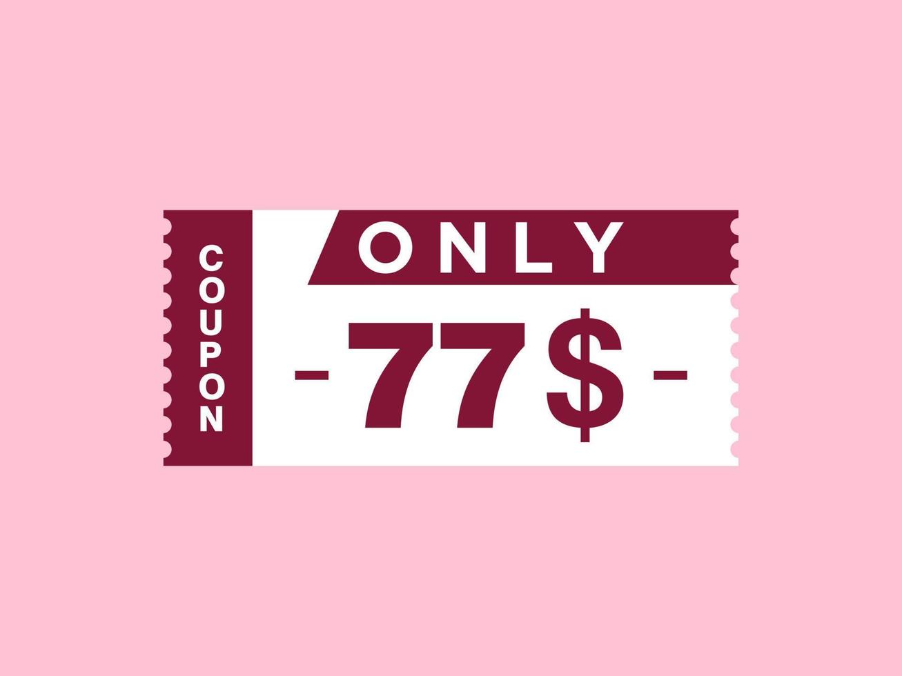 77 dollar enkel en alleen coupon teken of etiket of korting tegoedbon geld besparing label, met coupon vector illustratie zomer aanbod loopt af weekend vakantie