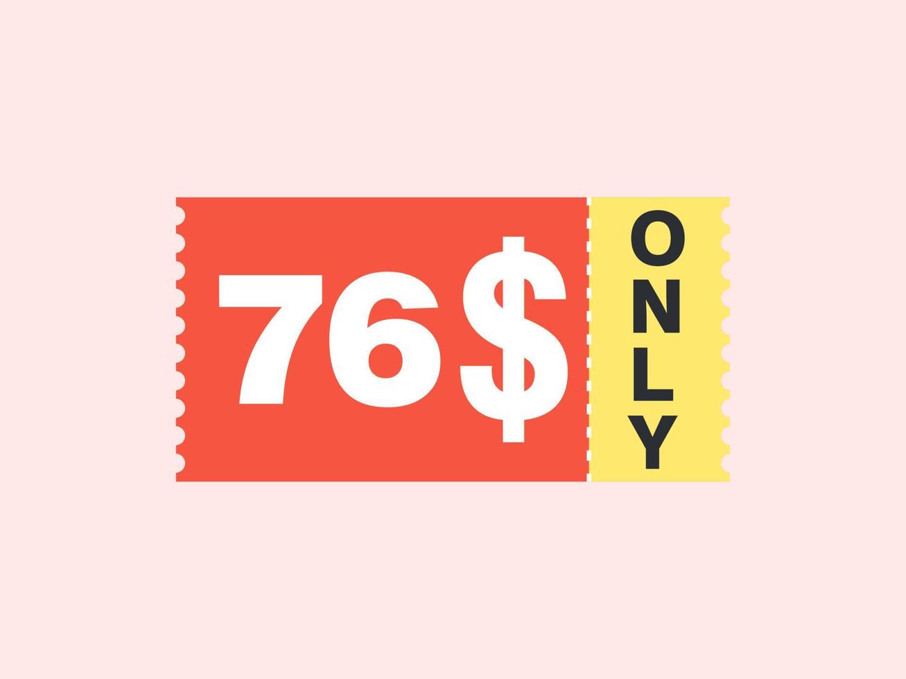 76 dollar enkel en alleen coupon teken of etiket of korting tegoedbon geld besparing label, met coupon vector illustratie zomer aanbod loopt af weekend vakantie