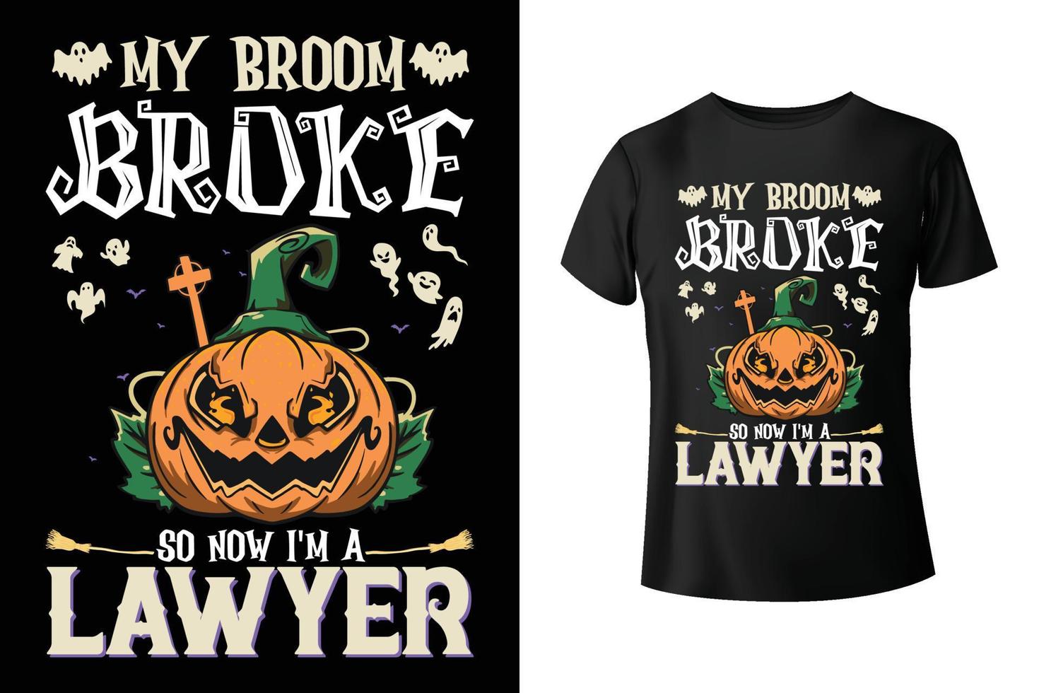 mijn bezem kapot gegaan zo nu ik ben een advocaat - halloween en advocaat combo t-shirt ontwerp sjabloon vector