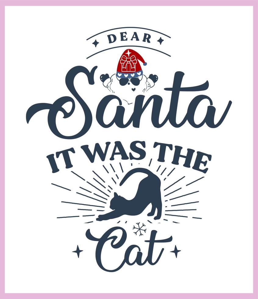 Lieve de kerstman het was de kat. grappig Kerstmis citaat en gezegde vector. hand- getrokken belettering uitdrukking voor kerst.goed voor t overhemd afdrukken, poster, kaart, mok, en geschenk ontwerp vector