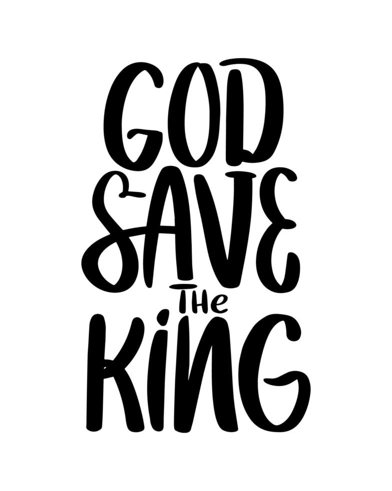 god opslaan de koning handgeschreven tekst. belettering vector ontwerp citaat voor poster, t shirt, sticker.