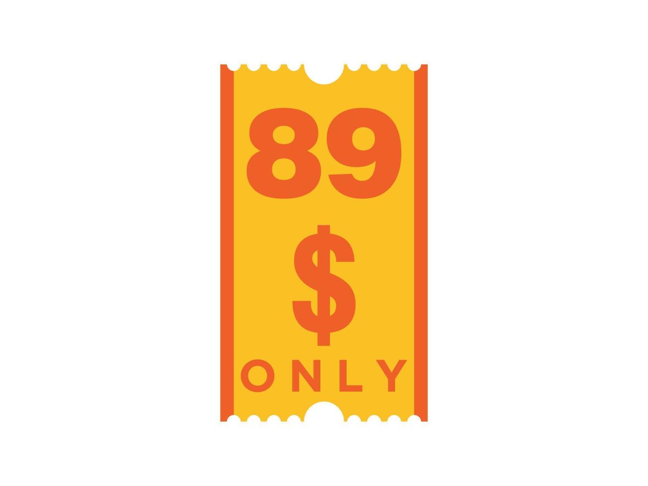 89 dollar enkel en alleen coupon teken of etiket of korting tegoedbon geld besparing label, met coupon vector illustratie zomer aanbod loopt af weekend vakantie