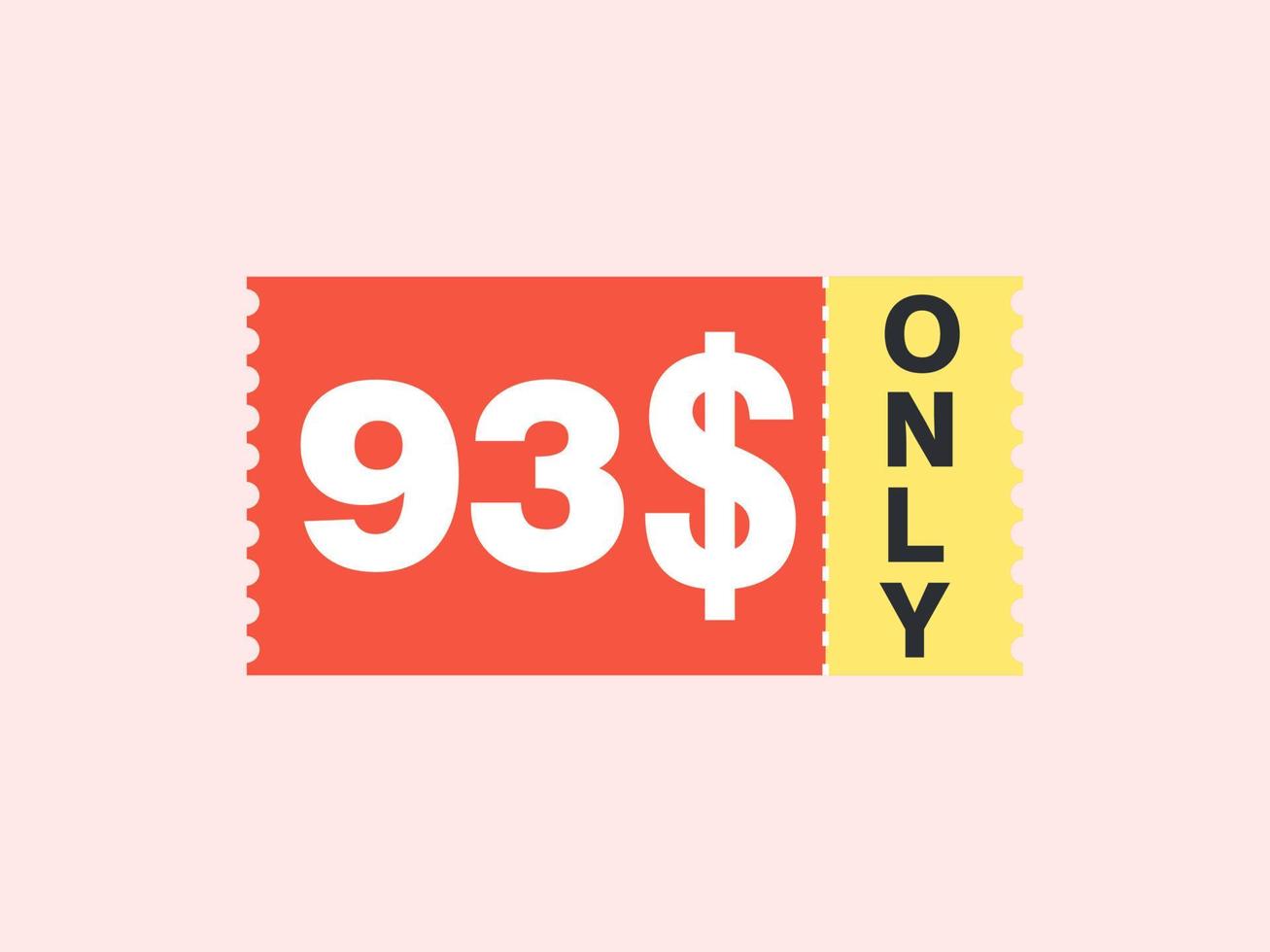 93 dollar enkel en alleen coupon teken of etiket of korting tegoedbon geld besparing label, met coupon vector illustratie zomer aanbod loopt af weekend vakantie