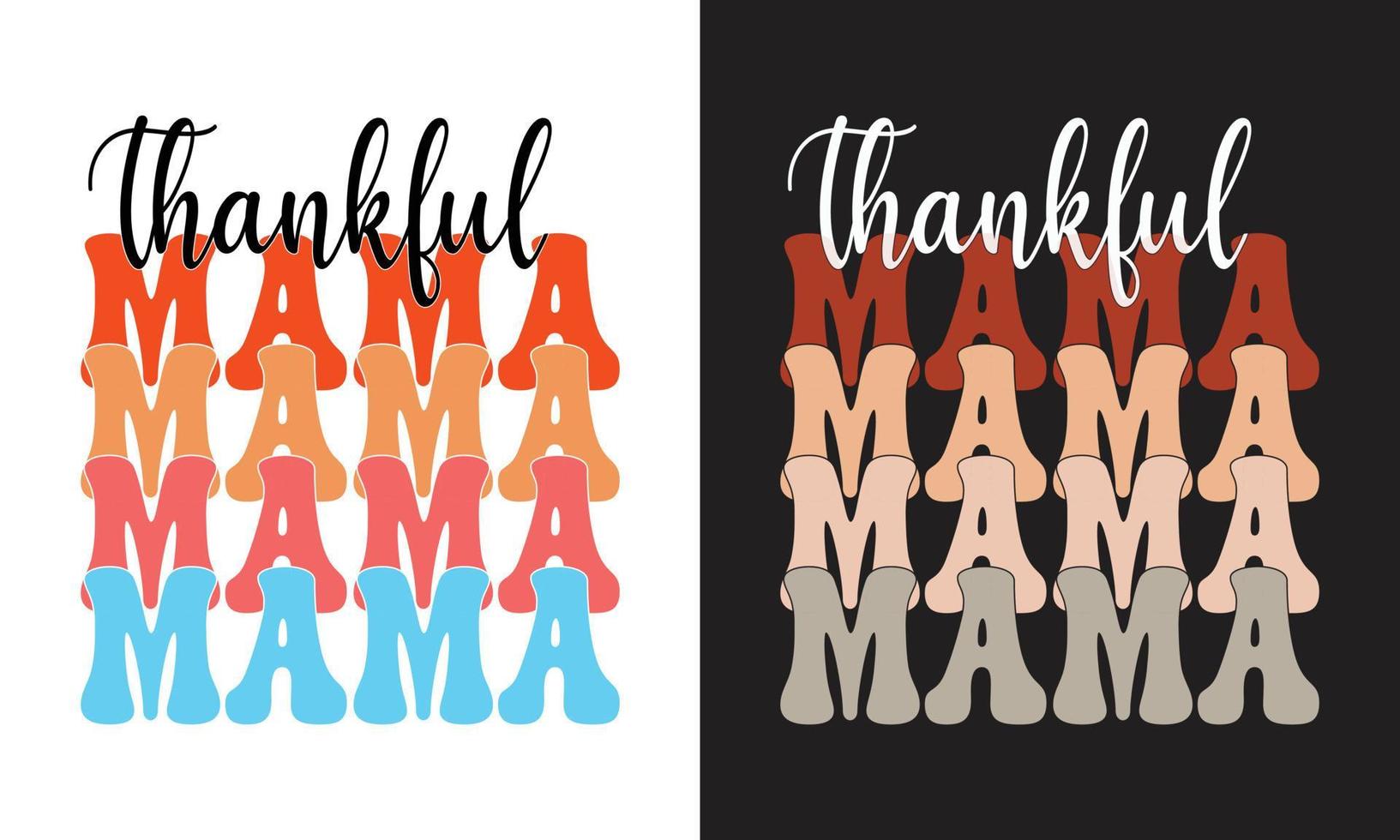 dankbaar mama overhemd ontwerp.dankzegging geschenk. vector