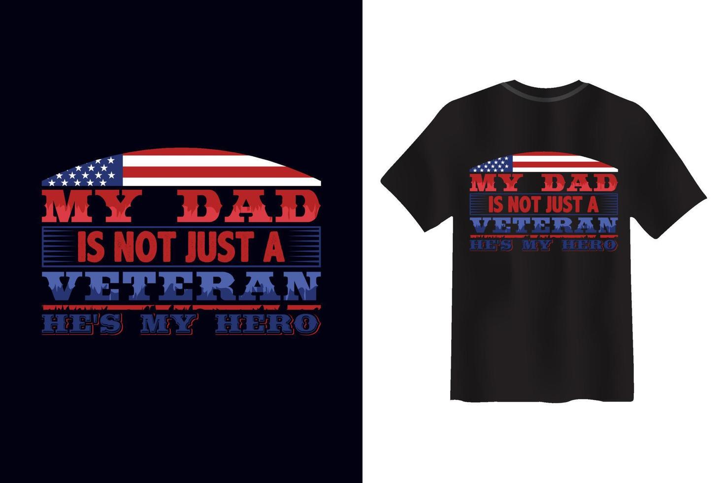 mijn vader is niet alleen maar een veteraan hij is mijn held veteraan t-shirt ontwerp vector