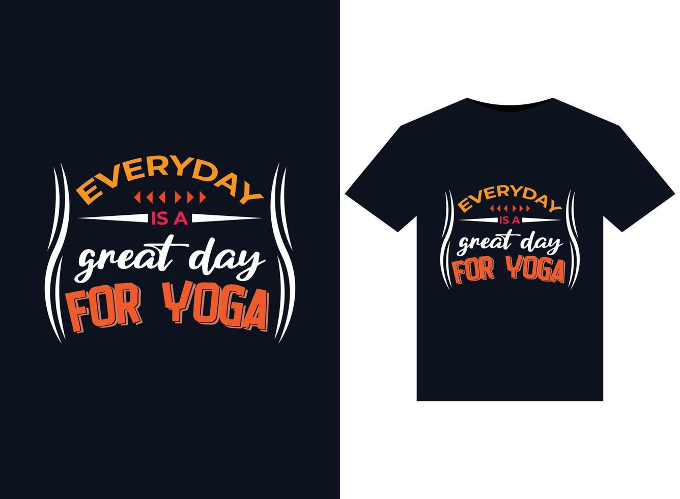 elke dag is een Super goed dag voor yoga illustraties voor drukklare t-shirts ontwerp vector