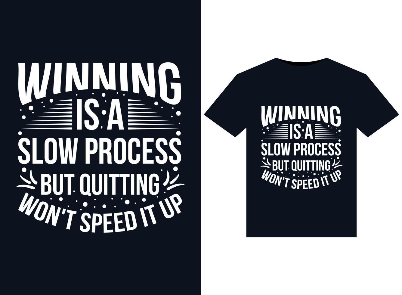winnend is een langzaam werkwijze maar stoppen illustraties voor drukklare t-shirts ontwerp vector