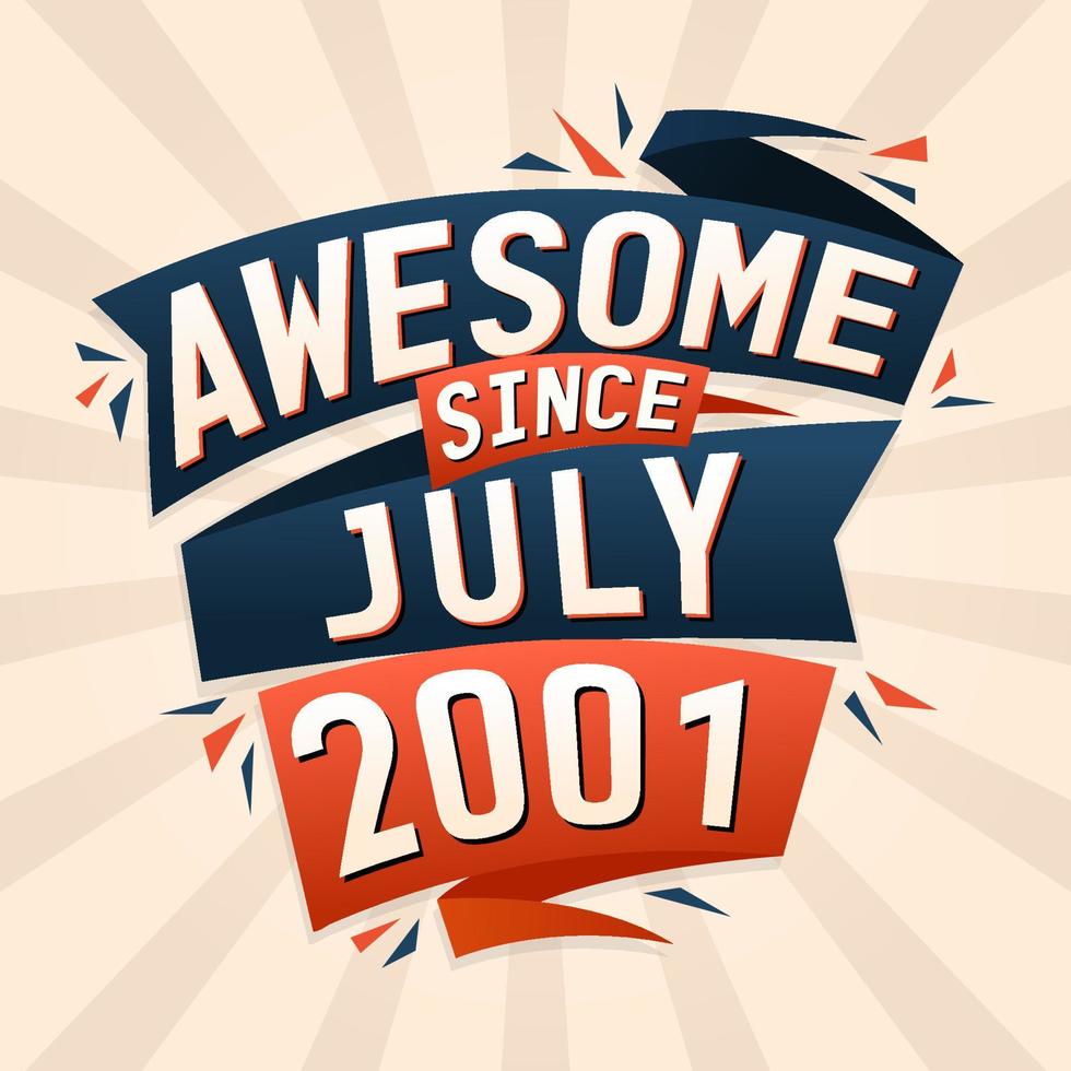 geweldig sinds juli 2001. geboren in juli 2001 verjaardag citaat vector ontwerp