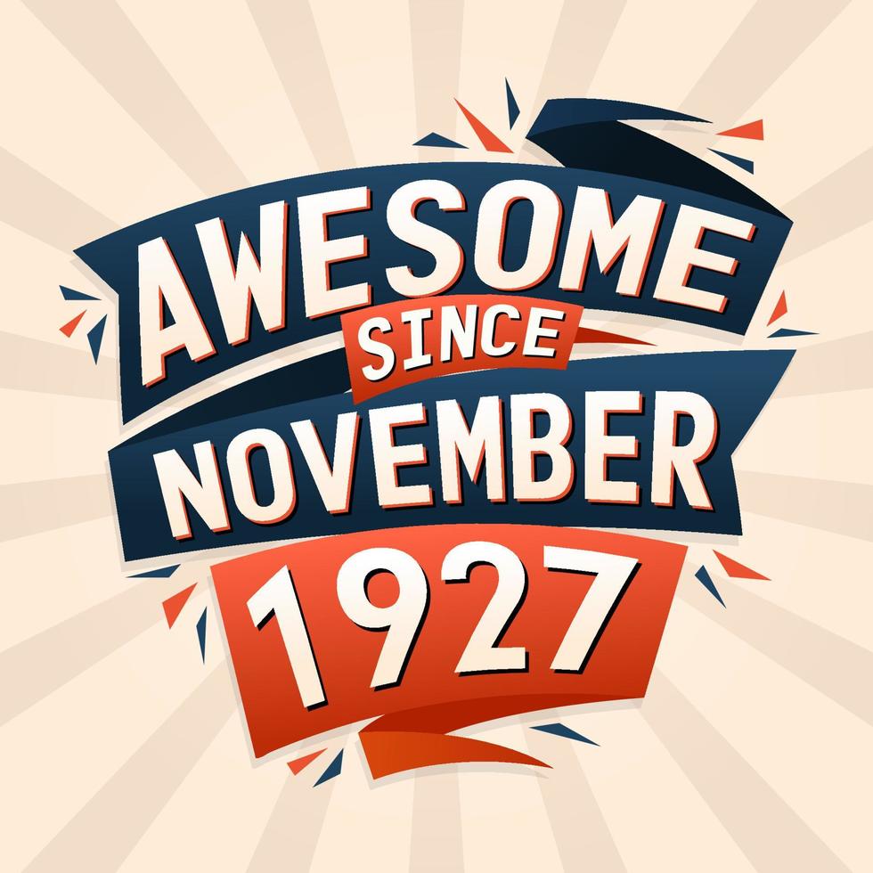 geweldig sinds november 1927. geboren in november 1927 verjaardag citaat vector ontwerp