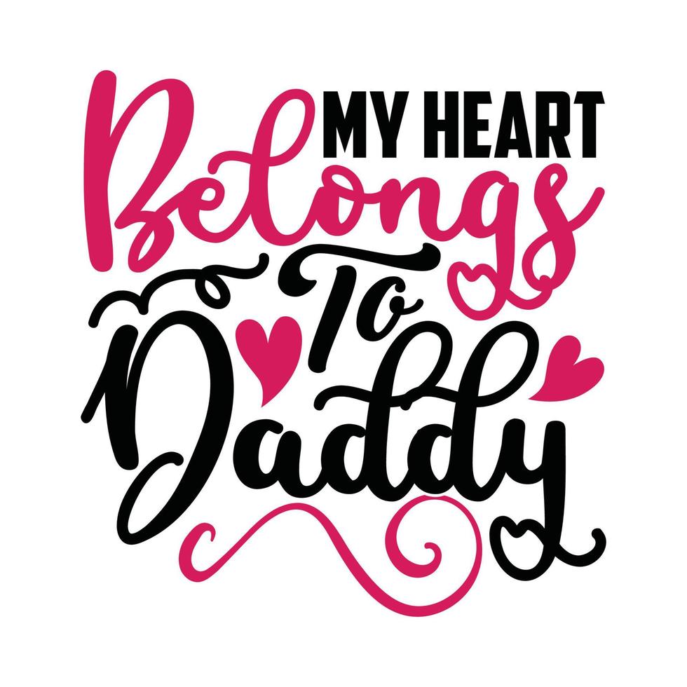 mijn hart behoort tot naar papa, papa t overhemd sjabloon, verjaardag vader dag geschenk sjabloon vector